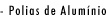 Polias de Alumnio
